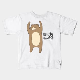 Bearly Awake Kids T-Shirt